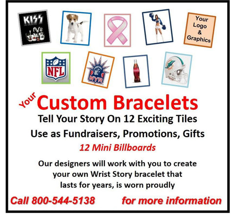 Custom Order = Call for Pricing - Fundraising Bracelet-Wrist Story Products-12-Tile 1000 Pieces-Wrist Story Products